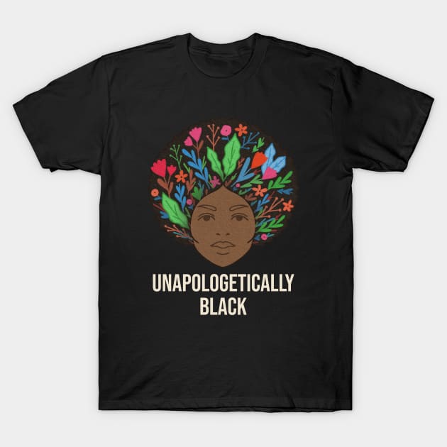 unapologetically black T-Shirt by Tip Top Tee's